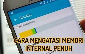 Cara Mengatasi Memori Hp Penuh Padahal Aplikasi Sedikit